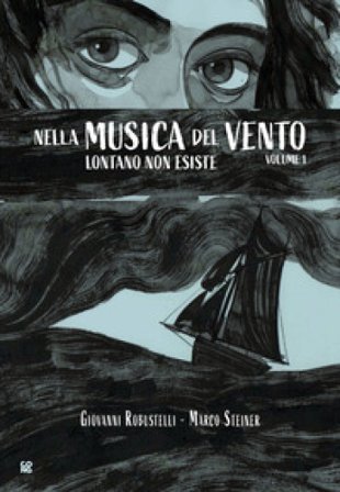 Lontano non esiste. Nella musica del vento. Vol. 1 Giovanni Robustelli