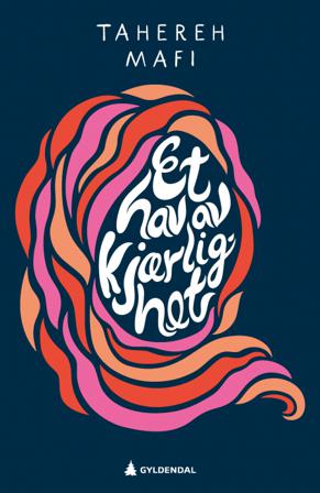 Et hav av kjærlighet - Bok av Tahereh Mafi - Hardback