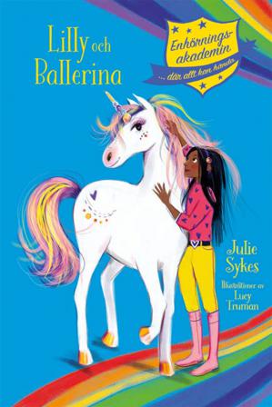 Lilly och Ballerina - Bok av Julie Sykes - Inbunden