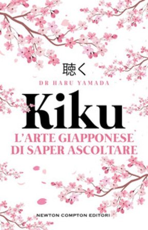Kiku. L'arte giapponese di saper ascoltare Haru Yamada
