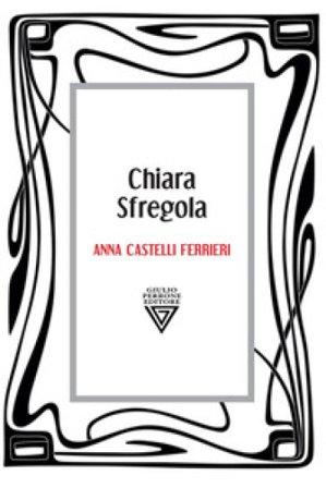 Anna Castelli Ferrieri Chiara Sfregola