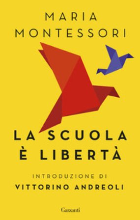 La scuola è libertà Maria Montessori