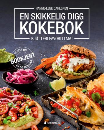 En skikkelig digg kokebok - Bok av Hanne-Lene Dahlgren - Pocket