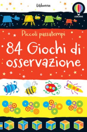 84 giochi di osservazione. Ediz. a colori Sarah Khan