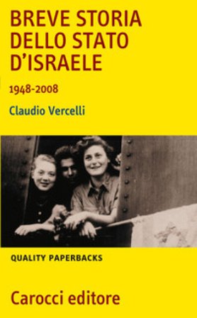Breve storia dello Stato di Israele (1948-2008) Claudio Vercelli