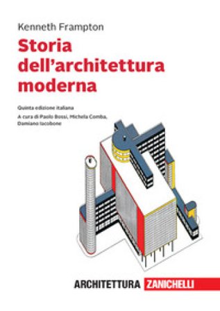 Storia dell'architettura moderna. Con e-book Kenneth Frampton