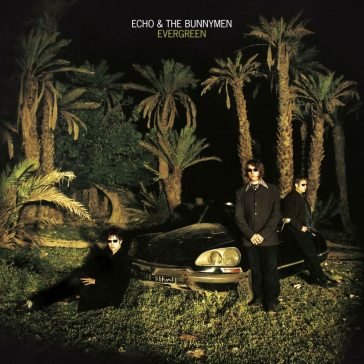Evergreen (25 year anniversary edition) Echo & the Bunnymen