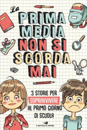 La prima media non si scorda mai: Furto a scuola-Dragon Boy-Ti volio tanto bene Christine Nostlinger