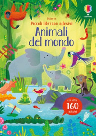 Animali del mondo. Ediz. a colori Kristie Pickersgill