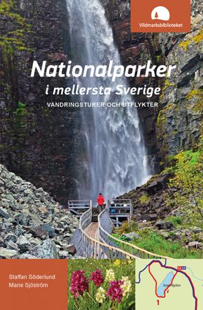 Nationalparker i mellersta Sverige : Vandringsturer och utflykter - Bok av Staffan Söderlund & Marie Sjöström - Häftad