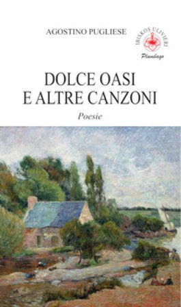 Dolce oasi e altre canzoni Agostino Pugliese