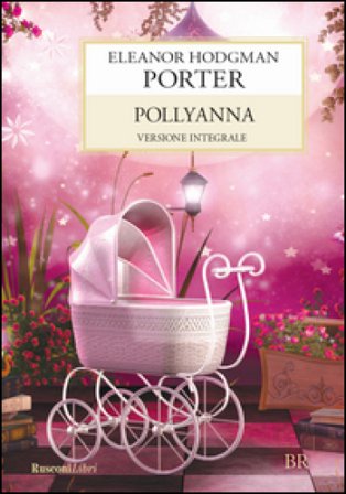 Pollyanna Eleanor Hodgman Porter