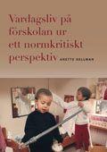 Vardagsliv på förskolan ur ett normkritiskt perspektiv