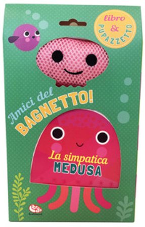 La simpatica medusa. Amici del bagnetto! Ediz. a colori Natalie Marshall
