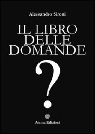 Il libro delle domande Alessandro Sironi
