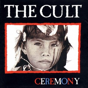 Ceremony The Cult