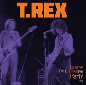 Taverne de l¿ olympia paris 1971 T-rex