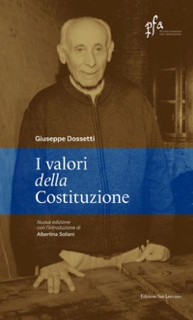I valori della Costituzione Giuseppe Dossetti
