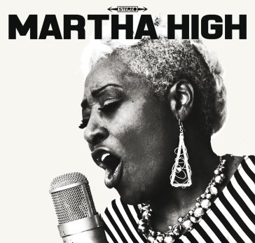 Singing for the good times MARTHA HIGH