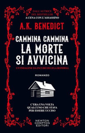 Cammina cammina la morte si avvicina A. K. Benedict