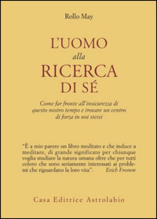 L'uomo alla ricerca di sé Rollo May