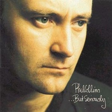 But seriously Phil Collins