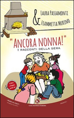 «Ancora nonna!». I racconti della sera Laura Passamonti