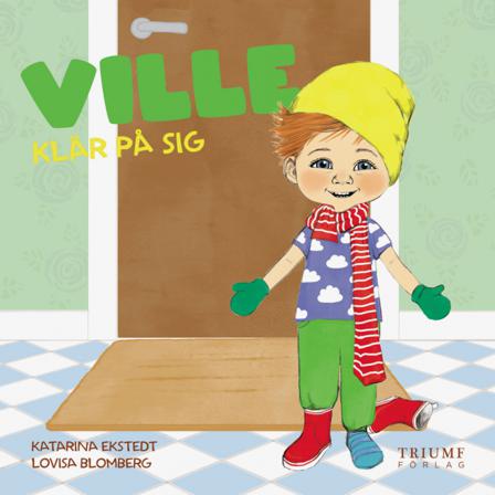 Ville klär på sig - Bok av Katarina Ekstedt & Lovisa Blomberg - Kartonnage