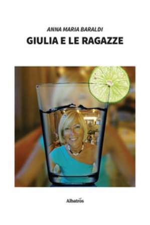 Giulia e le ragazze Anna Maria Baraldi