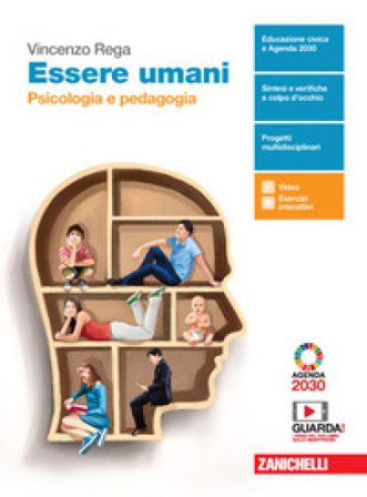 Essere umani. Psicologia e Pedagogia. Per il biennio delle Scuole superiori. Con e-book. Con espansione online Vincenzo Rega