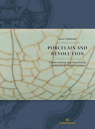 Porcelain and revolution - Bok av Jorunn Haakestad - Hardback