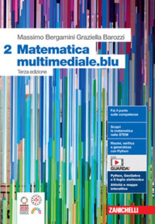 Matematica multimediale.blu. Per le Scuole superiori. Con espansione online. Vol. 2 Massimo Bergamini