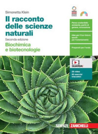 Il racconto delle scienze naturali. Biochimica e biotecnologie. Per le Scuole superiori. Con Contenuto digitale (fornito elettronicamente) Simonetta 