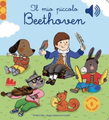 Il mio piccolo Beethoven. Libro sonoro Emilie COLLET