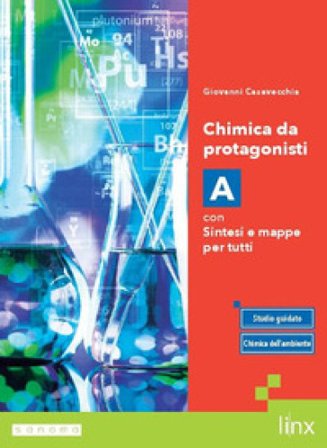 Chimica da protagonisti. Con sintesi e mappe per tutti. Per le Scuole superiori. Con e-book. Con espansione online. Vol. A-B Giovanni Casavecchia