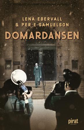 Domardansen : en sannsaga om maktmissbruk - Bok av Samuelson & Ebervall - Inbunden