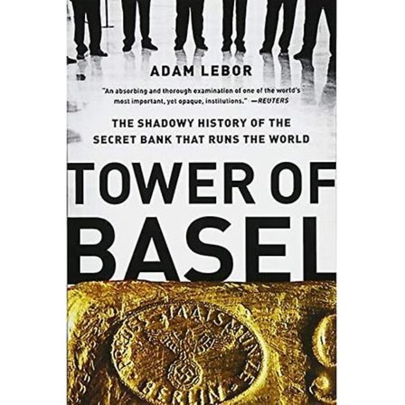 Basel-tårnet: Den skyggefulle historien om den hemmelige banken som styrer verden