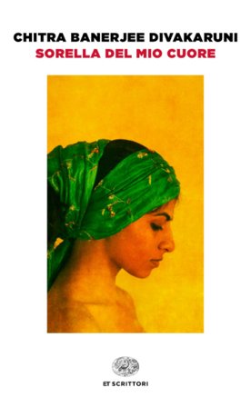 Sorella del mio cuore Chitra Banerjee Divakaruni
