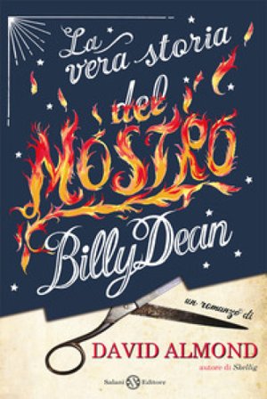 La vera storia del mostro Billy Dean David Almond