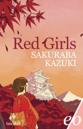 Red girls. La leggenda della famiglia Akakuchiba Kazuki SAKURABA