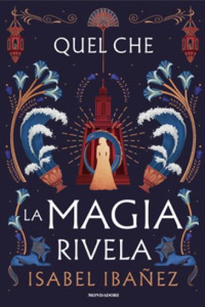 Quel che la magia rivela Isabel Ibañez