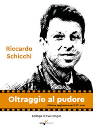 Oltraggio al pudore Riccardo Schicchi