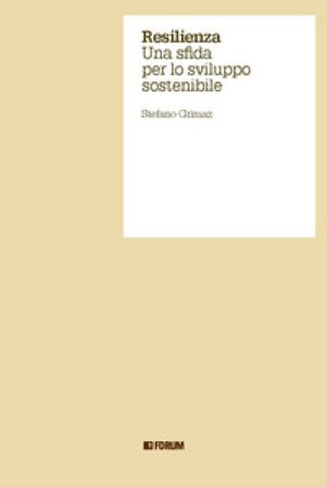 Resilienza una sfida per lo sviluppo sostenibile Stefano Grimaz