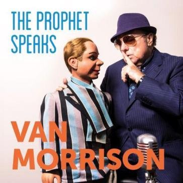 The prophet speaks Van Morrison