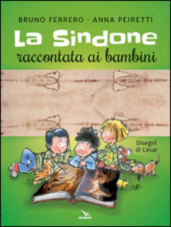 La Sindone raccontata ai bambini. Con poster Bruno Ferrero