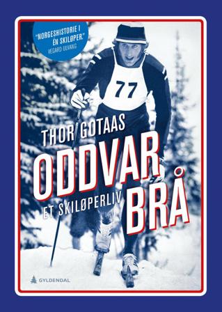 Oddvar Brå - Bok av Thor Gotaas - Hardback