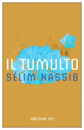 Il tumulto Sélim Nassib