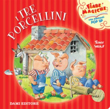 I tre porcellini Tony Wolf