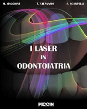 Il laser in odontoiatria Maurizio Maggioni