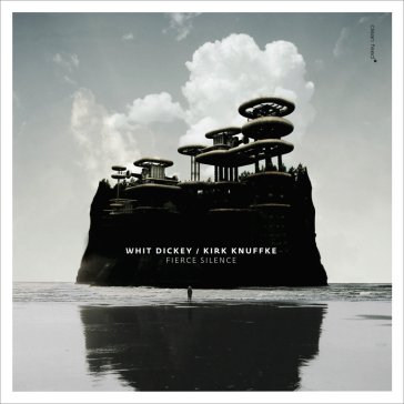 Fierce silence WHIT/KNUFFKE DICKEY